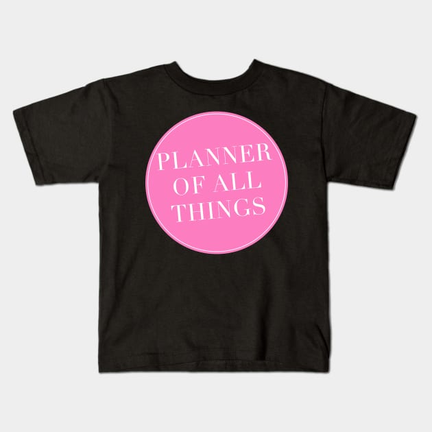 Planner of All Things Sticker Kids T-Shirt by Asilynn